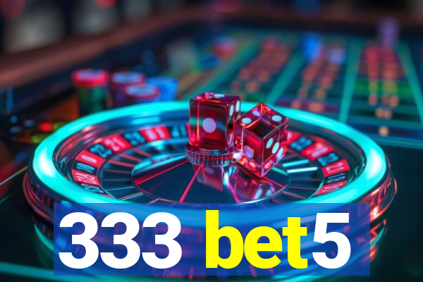 333 bet5